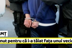 NEAMȚ: Tânăr reţinut pentru că i-a tăiat faţa unui vecin