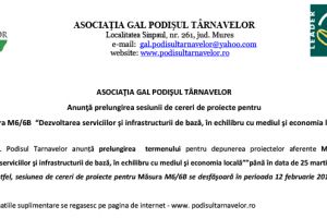 ASOCIAŢIA GAL PODIŞUL TÂRNAVELOR anunţă prelungirea sesiunii de cereri de proiecte pentru Măsura M6/6B