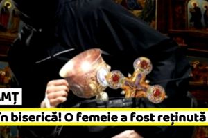 NEAMȚ: O femeie a furat obiecte de cult în valoare de 25000 de lei dintr-o biserică