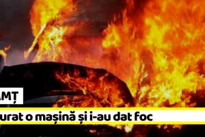 NEAMȚ: Au furat o maşină şi au incendiat-o