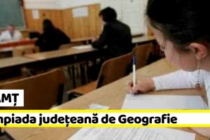 NEAMȚ: Olimpiada judeţeană de Geografie