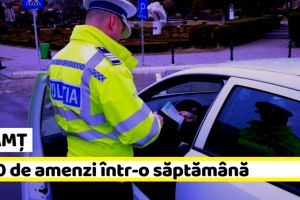 NEAMȚ: Acţiunea „centura de siguranţă” – 1430 de amenzi