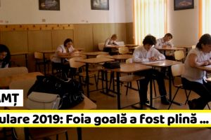 NEAMȚ: Simulare 2019: Foia goală a fost plină. Un elev a fost eliminat