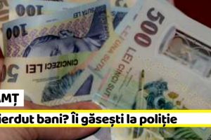 NEAMȚ: Ai pierdut bani? Poliţia te aşteaptă să ţi-i recuperezi!