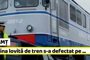 NEAMȚ: Maşina lovită de tren s-a defectat pe calea ferată