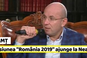 NEAMȚ: Emisiunea „România 2019” ajunge, astăzi, la Neamţ
