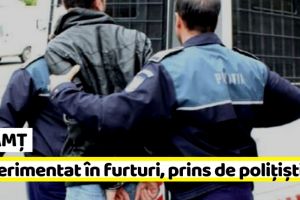 NEAMȚ: Ieşean cu „experienţă” în furturi, prins la Neamţ