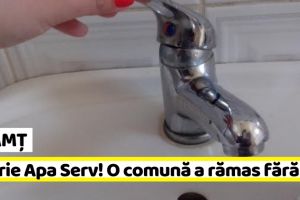 NEAMȚ: Avarie Apa Serv! O comună a rămas fără apă