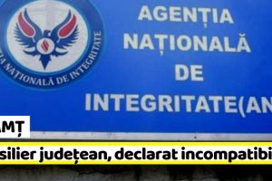 NEAMȚ: Consilier judeţean, declarat incompatibil