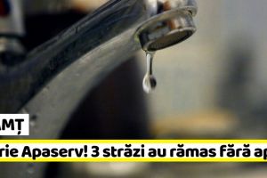 NEAMȚ: Avarie Apaserv! 3 străzi din Piatra-Neamţ au rămas fără apă