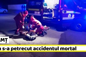NEAMȚ: Cum s-a petrecut accidentul mortal din Piatra-Neamţ (FOTO-VIDEO)