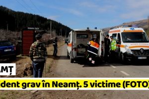 NEAMȚ: Accident grav în Neamţ. 5 victime (FOTO)