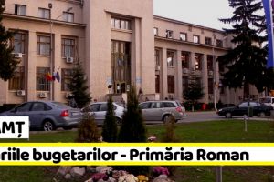 NEAMȚ: Salariile bugetarilor – Primăria Roman