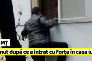 NEAMȚ: Reţinut după ce a intrat pe geam în locuinţa concubinei