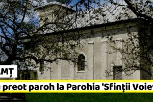 NEAMȚ: Preotul Vîntu Iulian, numit în postul de preot paroh la Parohia „Sfinţii Voievozi”