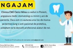 Clinica CMI Cerici Mina  din Ploiesti angajeaza medic stomatolog