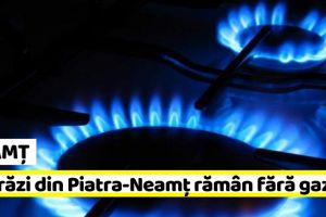 NEAMȚ: Patru străzi din Piatra-Neamţ rămân miercuri, 3 aprilie fără gaz metan
