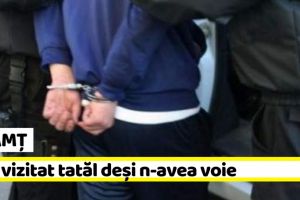 NEAMȚ: Reţinut după ce s-a dus să-şi viziteze tatăl, în ciuda ordinului de protecţie