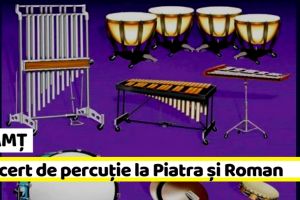 NEAMȚ: Concert de percuţie la Piatra-Neamţ şi Roman