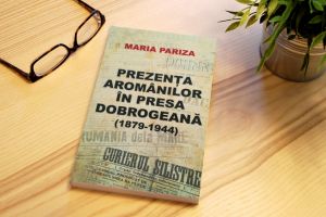 Semnal editorial. Prezenta aromanilor in presa dobrogeana (1879-1944)“:  O contributie stiintifica de care cultura romaneasca are mare nevoie“