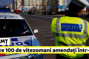 NEAMȚ: Peste 100 de vitezomani amendaţi într-o singură zi (VIDEO)