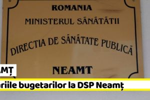 NEAMȚ: Salariile bugetarilor la Direcţia de Sănătate Publică Neamţ