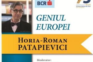 Horia-Roman Patapievici va susţine la Timişoara o prelegere cu titlul „Geniul Europei”