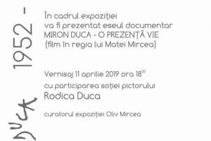 Expoziţie comemorativă: ”Miron Duca – O prezenţă vie”