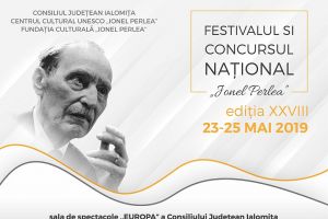 Festivalul şi concursul Ionel Perlea, ediţia a XXVIII-a, 23 – 25 mai 2019, Sala Europa a C.J. Ialomiţa