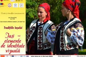 Tradiţiile Iaşului: „Iaşi – elemente de identitate vizuală”