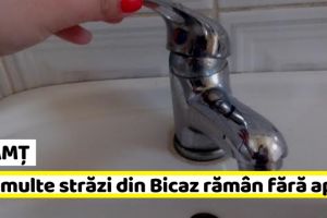 NEAMȚ: Mai multe străzi din Bicaz rămân, miercuri, fără apă
