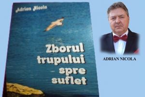 Comisarul sef (r) Adrian Nicola lanseaza cartea Zborul trupului spre suflet