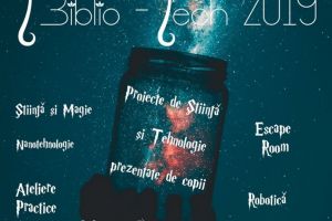 Biblio-Tech: Târg de ştiinţă cu proiecte inedite la Biblioteca Judeţeană din Oradea