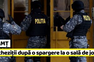 NEAMȚ: Percheziţii după o spargere la o sală de jocuri. Doi tineri au fost reţinuţi