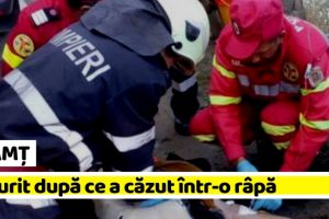 NEAMȚ: A murit după ce a căzut într-o râpă