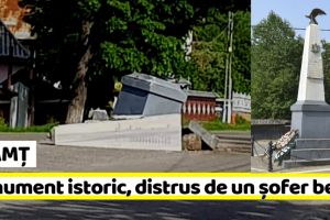 NEAMȚ: Monument istoric, distrus de un şofer beat şi fără permis (FOTO)