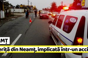 Naţional: Șoferiţă din Neamţ, implicată într-un accident cu 2 victime