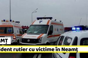 NEAMȚ: Accident rutier cu victime la Dumbrava Roşie