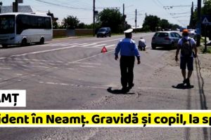 NEAMȚ: Femeie însărcinată şi un copil, la spital după accidentul din Dumbrava Roşie (FOTO)
