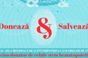 Donează celule stem  hematopoietice. Salvează viaţa unui bolnav de cancer