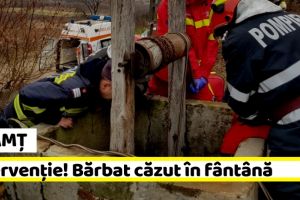 NEAMȚ: Intervenţie pentru un bărbat căzut în fântână
