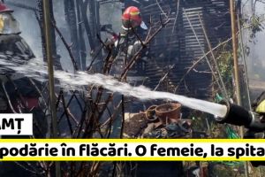 NEAMȚ: Gospodărie în flăcări. O femeie a ajuns la spital (FOTO)