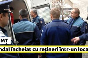 NEAMȚ: Scandal încheiat cu reţineri într-un local din Neamţ
