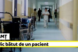 NEAMȚ: Medic bătut de un pacient la un spital din Neamţ