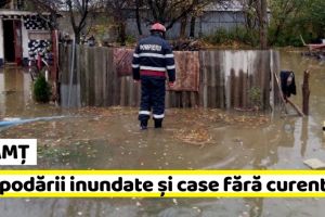 NEAMȚ: Furtună în Neamţ: Gospodării inundate şi case fără curent (31 mai)