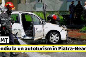 NEAMȚ: Incendiu la un autoturism în Piatra-Neamţ (FOTO)
