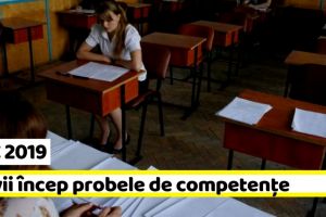 BACALAUREAT 2019: Astăzi, 3 iunie, elevii încep probele de competenţe