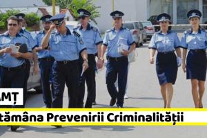 NEAMȚ: Săptămâna Prevenirii Criminalităţii (3-7 iunie)