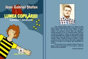 Elevul Ioan Gabriel Ștefan îşi lansează cartea de versuri „Lumea copilăriei. Gânduri jucăuşe“