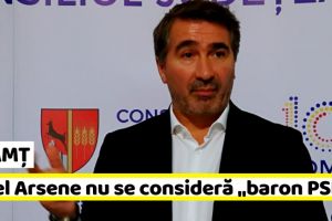 NEAMȚ: Ionel Arsene nu se consideră „baron PSD” (VIDEO)